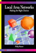 Local Area Networks: Making the Right Choices