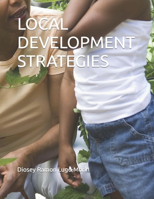 Local Development Strategies - Lugo-Morin, Diosey Ramon