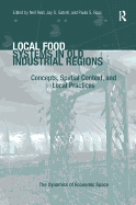 Local Food Systems in Old Industrial Regions: Concepts, Spatial Context, and Local Practices
