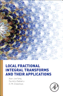 Local Fractional Integral Transforms and Their Applications