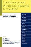 Local Government Reforms in Countries in Transition: A Global Perspective