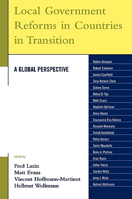 Local Government Reforms in Countries in Transition: A Global Perspective - Aissaoui, Hakim (Contributions by), and Cameron, Robert (Contributions by), and Caulfield, Janice (Contributions by)