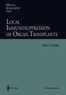 Local Immunosuppression of Organ Transplants