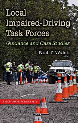 Local Impaired-Driving Task Forces: Guidance & Case Studies - Walsh, Neil T (Editor)