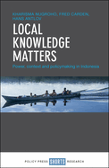 Local knowledge matters: Power, context and policy making in Indonesia
