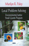 Local Problem-Solving: Environmental Justice Small Grants Program