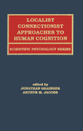 Localist Connectionist Approaches to Human Cognition