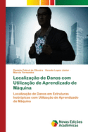 Localiza??o de Danos com Utiliza??o de Aprendizado de M�quina
