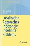 Localization Approaches in Strongly Indefinite Problems