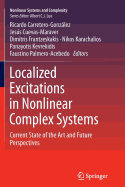 Localized Excitations in Nonlinear Complex Systems: Current State of the Art and Future Perspectives