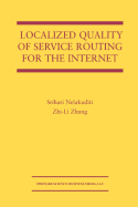 Localized Quality of Service Routing for the Internet