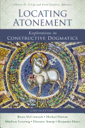 Locating Atonement: Explorations in Constructive Dogmatics