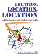 Location Location Location: A Plant Location and Site Selection Guide