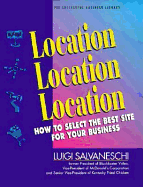 Location, Location, Location: How to Select the Best Site for Your Business