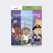 Lock Up Lying: Becoming Honest & Overcoming Lying