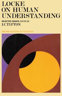 Locke on Human Understanding - Tipton, I C (Editor)
