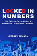 Locked In Numbers: The Driving Force Behind My Obsessive Compulsive Disorder