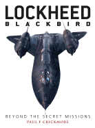 Lockheed Blackbird: Beyond the Secret Missions