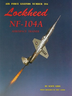 Lockheed NF-104A Aerospace Trainer - Libis, Scott