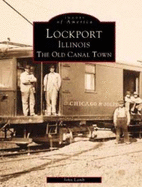 Lockport, Illinois: The Old Canal