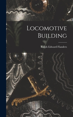 Locomotive Building - Flanders, Ralph Edward