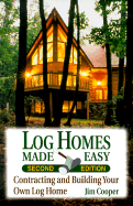 Log Homes Made Easy: 2nd Editin - Cooper, Jim