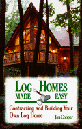Log Homes Made Easy