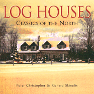 Log Houses: Classics of the North