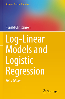 Log-Linear Models and Logistic Regression - Christensen, Ronald
