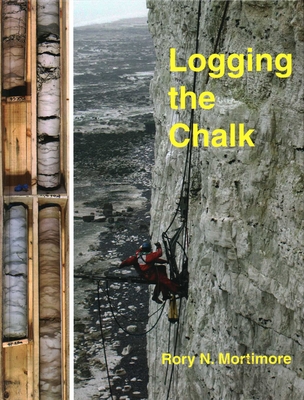 Logging the Chalk - Mortimore, Rory N.