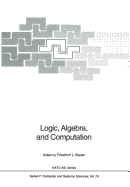 Logic, Algebra, and Computation: International Summer School