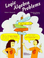 Logic Algebra Problems: Grades 9-12