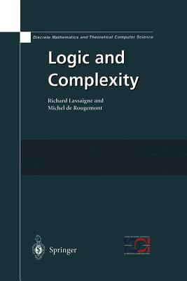 Logic and Complexity - Lassaigne, Richard, and Rougemont, Michel de
