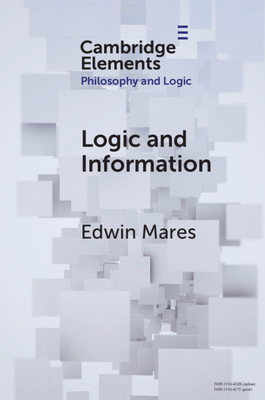 Logic and Information - Mares, Edwin
