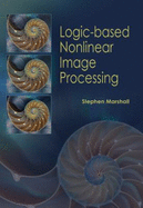 Logic-Based Nonlinear Image Processing