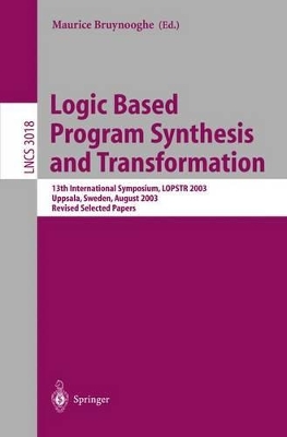 Logic Based Program Synthesis and Transformation - Bruynooghe, Maurice