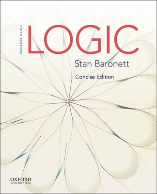 Logic: Concise Edition - Baronett, Stan