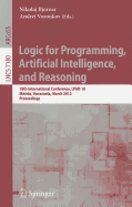 Logic for Programming, Artificial Intelligence, and Reasoning: 18th International Conference, LPAR-18, Merida, Venezuela, March 11-15, 2012, Proceedings