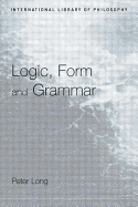 Logic, Form and Grammar