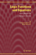 Logic Functions and Equations: Binary Models for Computer Science
