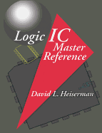 Logic IC Master Reference - Heiserman, David L