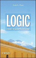 Logic: Inquiry, Argument, and Order