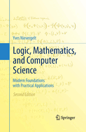Logic, Mathematics, and Computer Science: Modern Foundations with Practical Applications