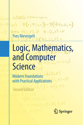 Logic, Mathematics, and Computer Science: Modern Foundations with Practical Applications - Nievergelt, Yves