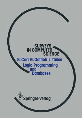 Logic Programming and Databases - Ceri, Stefano, and Gottlob, Georg, and Tanca, Letizia
