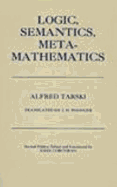 Logic, Semantics, Metamathematics: Papers from 1923 to 1938