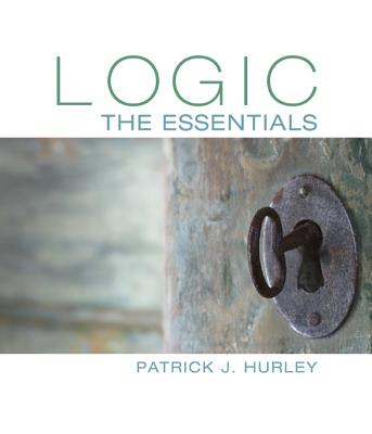 Logic: The Essentials - Hurley, Patrick
