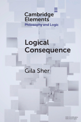Logical Consequence - Sher, Gila