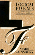 Logical Forms: An Introduction to Philosophical Logic