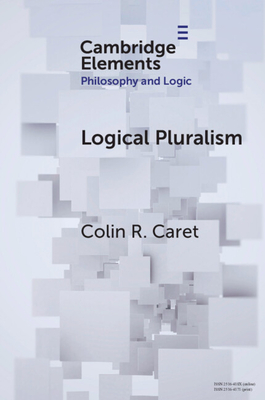 Logical Pluralism - Caret, Colin R.
